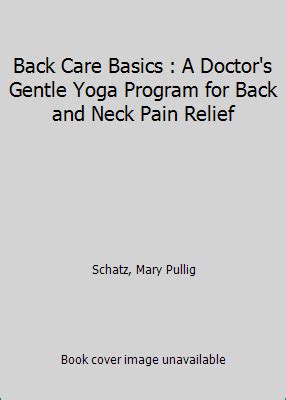 back care basics a doctors gentle yoga program for back and neck pain relief Doc