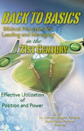 back to basics biblical principles for leading and managing in the 21st century back to basics biblical principles for leading and managing in the 21st century Doc