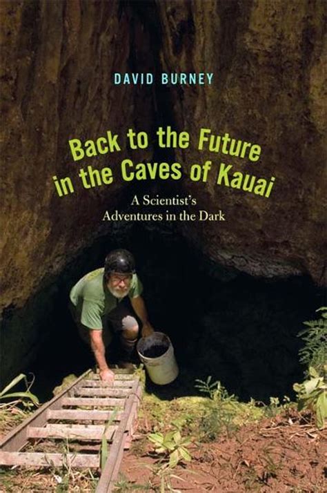 back to the future in the caves of kauai a scientists adventures in the dark Epub