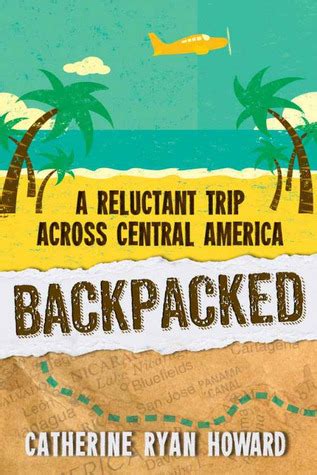 backpacked a reluctant trip across central america PDF