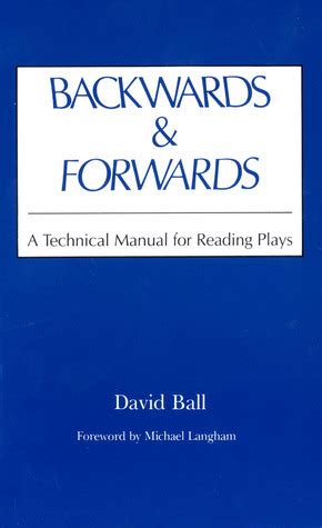 backwards and forwards a technical manual for reading plays Reader