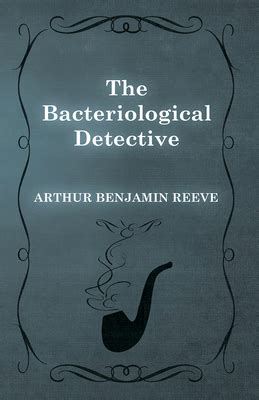 bacteriological detective arthur benjamin reeve PDF