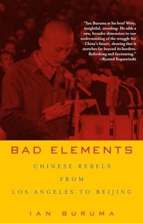 bad elements chinese rebels from los angeles to beijing PDF