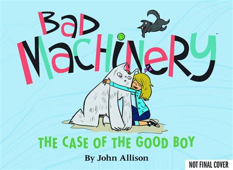 bad machinery volume 2 the case of the good boy Doc