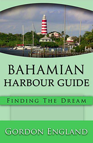 bahamian harbour guide finding the dream Epub