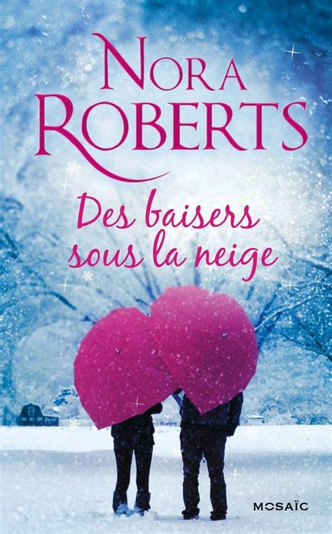 baisers sous neige nora roberts Kindle Editon