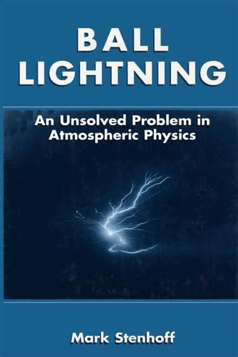 ball lightning an unsolved problem in atmospheric physics PDF