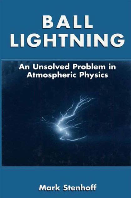 ball lightning an unsolved problem in atmospheric physics PDF