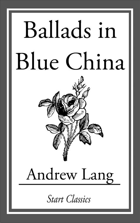 ballads blue china andrew lang Kindle Editon