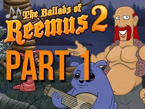 Ballads Of Reemus Walkthrough