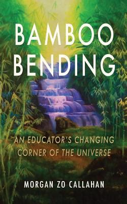 bamboo bending an educators changing corner of the universe Doc