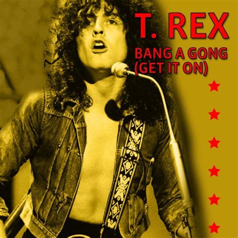 bang a gong get it on t rex lyrics