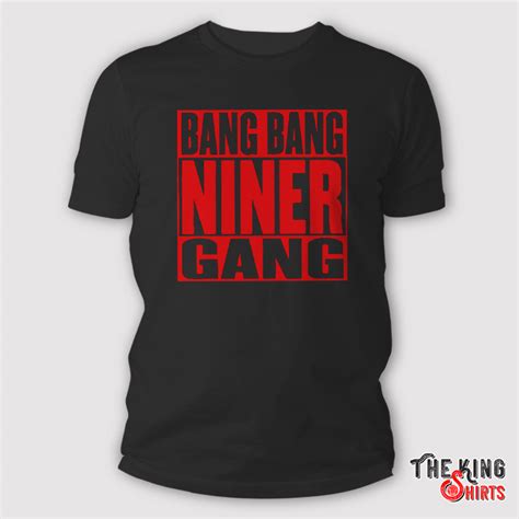 bang bang niner gang shirt