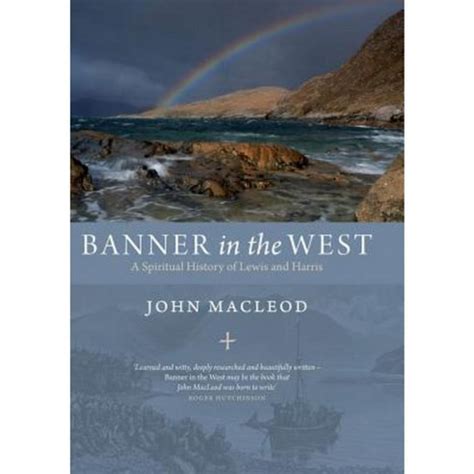 banner in the west a spiritual history of lewis and harris Epub