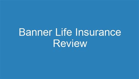 banner life insurance reviews