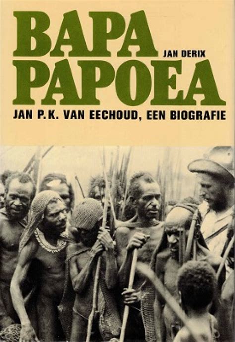 bapa papoea jan pk van eechoud een biografie Epub