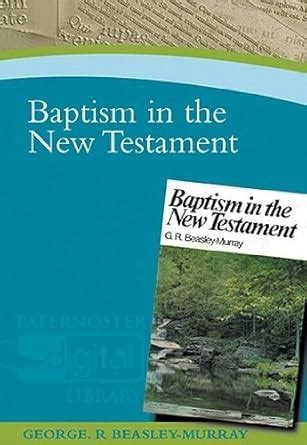 baptism in the new testament paternoster digital library Reader