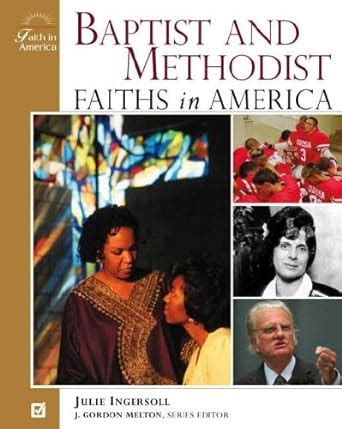 baptist and methodist faiths in america faith in america Epub