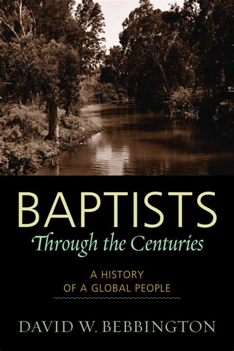 baptists through the centuries a history of a global people Kindle Editon