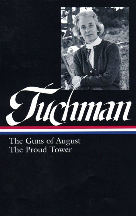 barbara w tuchman the guns of august and the proud tower library of america PDF