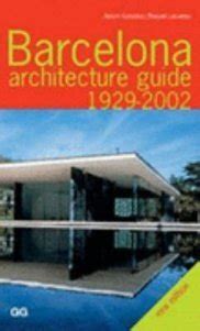 barcelona architecture guide 1929 2002 Ebook Epub