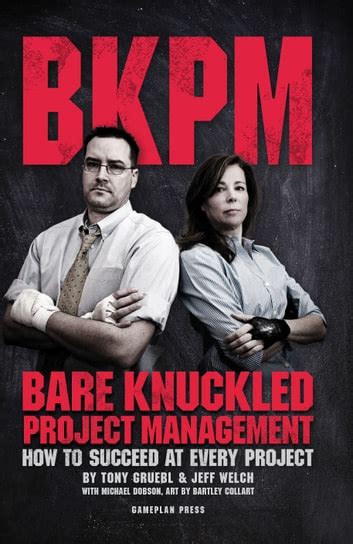 bare knuckled project management how to succeed at every project PDF