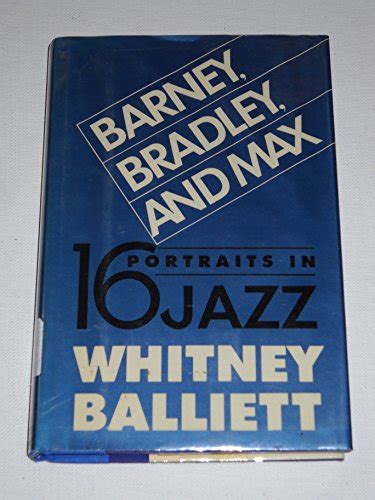 barney bradley and max sixteen portraits in jazz Doc