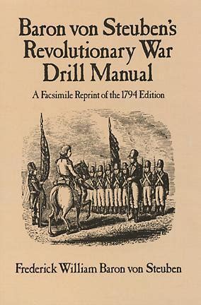 baron von steubens revolutionary war drill manual a facsimile reprint of the 1794 edition dover military history Epub