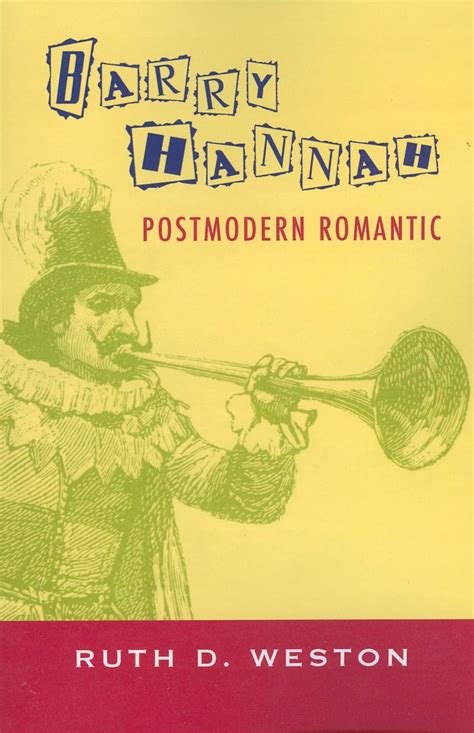 barry hannah postmodern romantic Reader