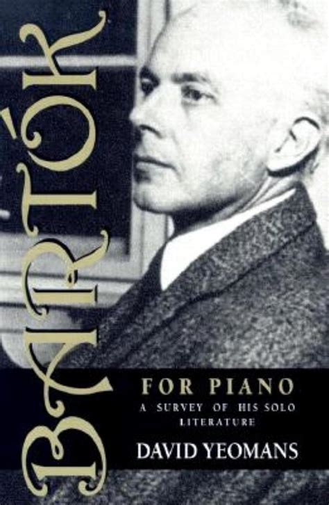 bartok for piano a survey of his solo literature Epub