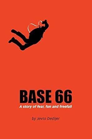 base 66 a story of fear fun and freefall Reader