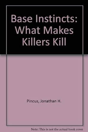 base instincts what makes killers kill PDF