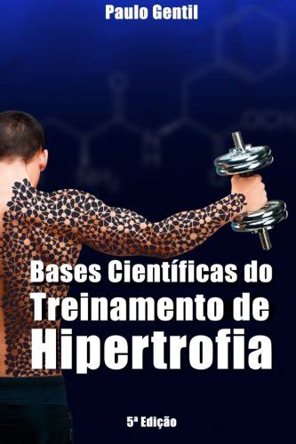 bases cientificas do treinamento de hipertrofia portuguese edition Kindle Editon