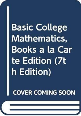 basic college mathematics 7th edition Reader