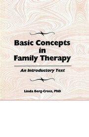 basic concepts in family therapy an introductory text Reader