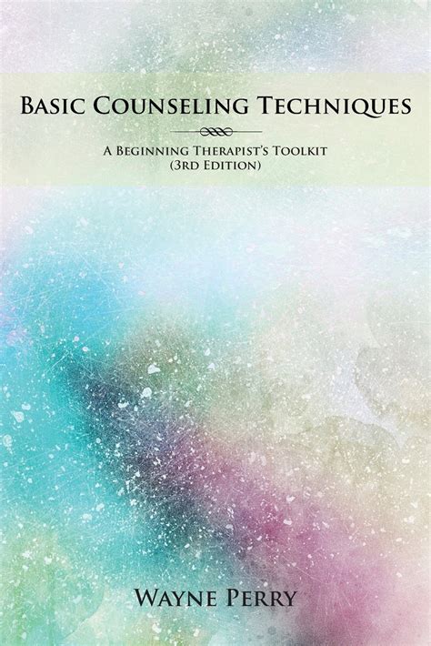 basic counseling techniques a beginning therapists toolkit PDF