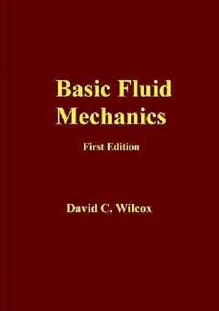 basic fluid mechanics david wilcox Ebook Reader