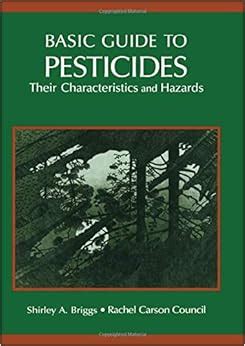 basic guide to pesticides their characteristics and hazards Reader