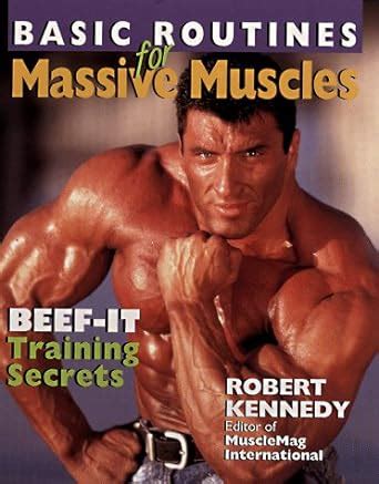 basic routines for massive muscles beef it training secrets Doc