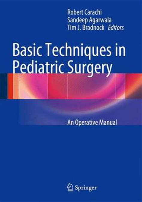 basic techniques in pediatric surgery an operative manual Epub