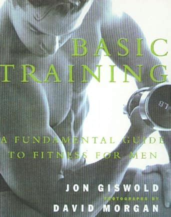 basic training a fundamental guide to fitness for men Kindle Editon