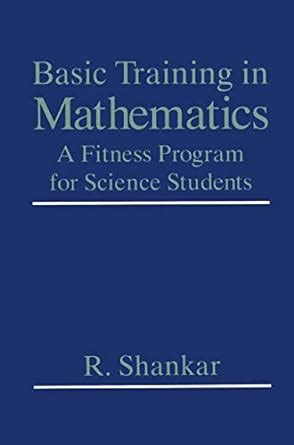 basic training in mathematics a fitness program for science students PDF