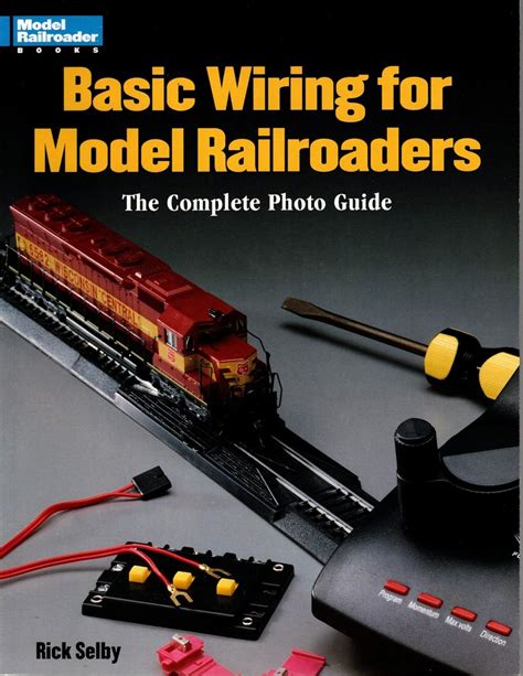 basic wiring for model railroaders the complete photo guide Doc