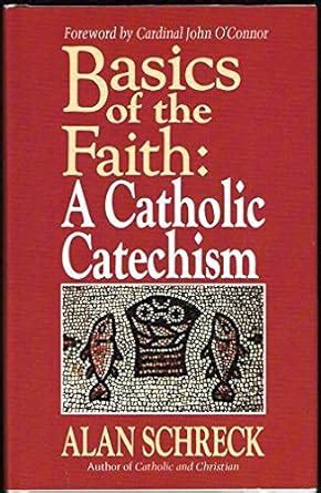 basics of the faith a catholic catechism PDF