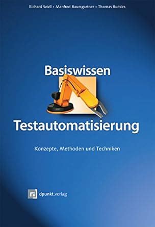 basiswissen testautomatisierung konzepte methoden techniken Epub