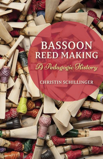 bassoon reed making pedagogic history Reader