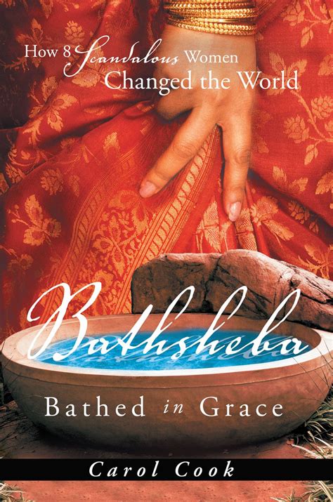 bathsheba bathed in grace how 8 scandalous women changed the world Epub