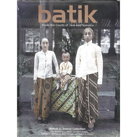 batik from the courts of java and sumatra Reader