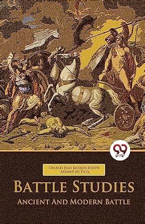 battle studies ancient and modern battle Kindle Editon