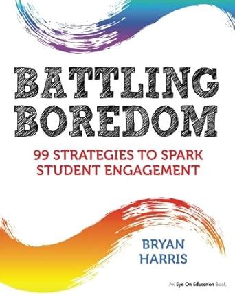 battling boredom 99 strategies to spark student engagement Reader